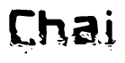 This nametag says Chai, and has a static looking effect at the bottom of the words. The words are in a stylized font.