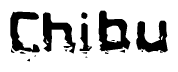 The image contains the word Chibu in a stylized font with a static looking effect at the bottom of the words