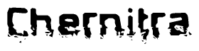 The image contains the word Chernitra in a stylized font with a static looking effect at the bottom of the words