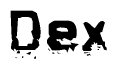 This nametag says Dex, and has a static looking effect at the bottom of the words. The words are in a stylized font.