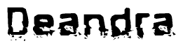 The image contains the word Deandra in a stylized font with a static looking effect at the bottom of the words