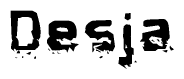 The image contains the word Desja in a stylized font with a static looking effect at the bottom of the words