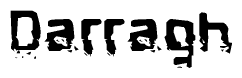 The image contains the word Darragh in a stylized font with a static looking effect at the bottom of the words