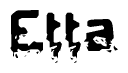 This nametag says Etta, and has a static looking effect at the bottom of the words. The words are in a stylized font.