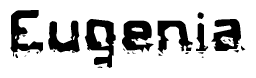 The image contains the word Eugenia in a stylized font with a static looking effect at the bottom of the words
