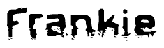 The image contains the word Frankie in a stylized font with a static looking effect at the bottom of the words