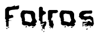This nametag says Fotros, and has a static looking effect at the bottom of the words. The words are in a stylized font.