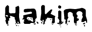 This nametag says Hakim, and has a static looking effect at the bottom of the words. The words are in a stylized font.