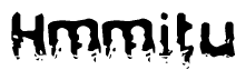 The image contains the word Hmmitu in a stylized font with a static looking effect at the bottom of the words