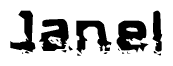 The image contains the word Janel in a stylized font with a static looking effect at the bottom of the words