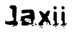 The image contains the word Jaxii in a stylized font with a static looking effect at the bottom of the words
