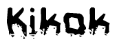 The image contains the word Kikok in a stylized font with a static looking effect at the bottom of the words