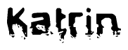 The image contains the word Katrin in a stylized font with a static looking effect at the bottom of the words