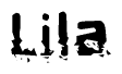 This nametag says Lila, and has a static looking effect at the bottom of the words. The words are in a stylized font.