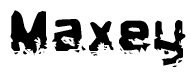 The image contains the word Maxey in a stylized font with a static looking effect at the bottom of the words