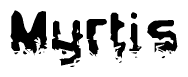 This nametag says Myrtis, and has a static looking effect at the bottom of the words. The words are in a stylized font.