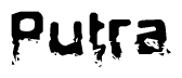 The image contains the word Putra in a stylized font with a static looking effect at the bottom of the words