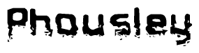 The image contains the word Phousley in a stylized font with a static looking effect at the bottom of the words