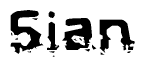 The image contains the word Sian in a stylized font with a static looking effect at the bottom of the words