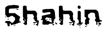   The image contains the word Shahin in a stylized font with a static looking effect at the bottom of the words 