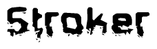The image contains the word Stroker in a stylized font with a static looking effect at the bottom of the words