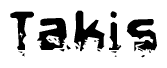 The image contains the word Takis in a stylized font with a static looking effect at the bottom of the words