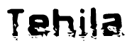 The image contains the word Tehila in a stylized font with a static looking effect at the bottom of the words
