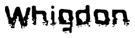 The image contains the word Whigdon in a stylized font with a static looking effect at the bottom of the words