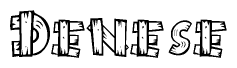 The image contains the name Denese written in a decorative, stylized font with a hand-drawn appearance. The lines are made up of what appears to be planks of wood, which are nailed together
