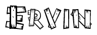 The image contains the name Ervin written in a decorative, stylized font with a hand-drawn appearance. The lines are made up of what appears to be planks of wood, which are nailed together