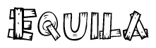 The image contains the name Equila written in a decorative, stylized font with a hand-drawn appearance. The lines are made up of what appears to be planks of wood, which are nailed together