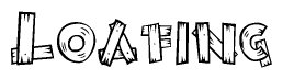 The image contains the name Loafing written in a decorative, stylized font with a hand-drawn appearance. The lines are made up of what appears to be planks of wood, which are nailed together