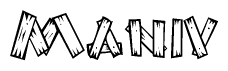 The image contains the name Maniv written in a decorative, stylized font with a hand-drawn appearance. The lines are made up of what appears to be planks of wood, which are nailed together