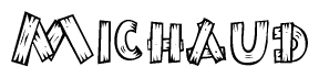 The image contains the name Michaud written in a decorative, stylized font with a hand-drawn appearance. The lines are made up of what appears to be planks of wood, which are nailed together