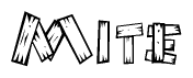 The image contains the name Mite written in a decorative, stylized font with a hand-drawn appearance. The lines are made up of what appears to be planks of wood, which are nailed together