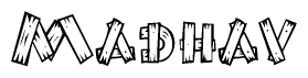The image contains the name Madhav written in a decorative, stylized font with a hand-drawn appearance. The lines are made up of what appears to be planks of wood, which are nailed together