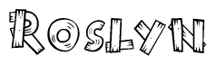 The image contains the name Roslyn written in a decorative, stylized font with a hand-drawn appearance. The lines are made up of what appears to be planks of wood, which are nailed together