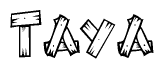 The image contains the name Taya written in a decorative, stylized font with a hand-drawn appearance. The lines are made up of what appears to be planks of wood, which are nailed together