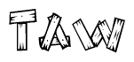 The clipart image shows the name Taw stylized to look as if it has been constructed out of wooden planks or logs. Each letter is designed to resemble pieces of wood.