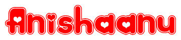 The image displays the word Anishaanu written in a stylized red font with hearts inside the letters.
