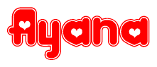 The image is a clipart featuring the word Ayana written in a stylized font with a heart shape replacing inserted into the center of each letter. The color scheme of the text and hearts is red with a light outline.