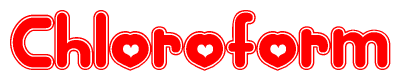 The image is a clipart featuring the word Chloroform written in a stylized font with a heart shape replacing inserted into the center of each letter. The color scheme of the text and hearts is red with a light outline.
