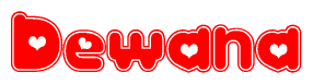 The image is a red and white graphic with the word Dewana written in a decorative script. Each letter in  is contained within its own outlined bubble-like shape. Inside each letter, there is a white heart symbol.