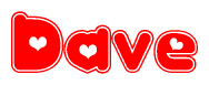 The image is a red and white graphic with the word Dave written in a decorative script. Each letter in  is contained within its own outlined bubble-like shape. Inside each letter, there is a white heart symbol.