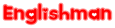 The image is a clipart featuring the word Englishman written in a stylized font with a heart shape replacing inserted into the center of each letter. The color scheme of the text and hearts is red with a light outline.