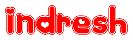 The image is a red and white graphic with the word Indresh written in a decorative script. Each letter in  is contained within its own outlined bubble-like shape. Inside each letter, there is a white heart symbol.