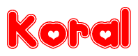 The image is a red and white graphic with the word Koral written in a decorative script. Each letter in  is contained within its own outlined bubble-like shape. Inside each letter, there is a white heart symbol.