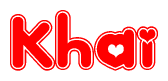 The image is a red and white graphic with the word Khai written in a decorative script. Each letter in  is contained within its own outlined bubble-like shape. Inside each letter, there is a white heart symbol.