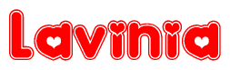 The image is a red and white graphic with the word Lavinia written in a decorative script. Each letter in  is contained within its own outlined bubble-like shape. Inside each letter, there is a white heart symbol.