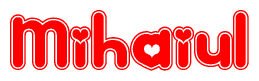 The image is a red and white graphic with the word Mihaiul written in a decorative script. Each letter in  is contained within its own outlined bubble-like shape. Inside each letter, there is a white heart symbol.